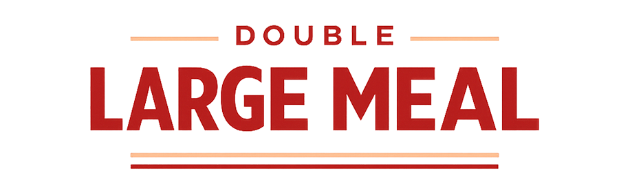Double Large Meal